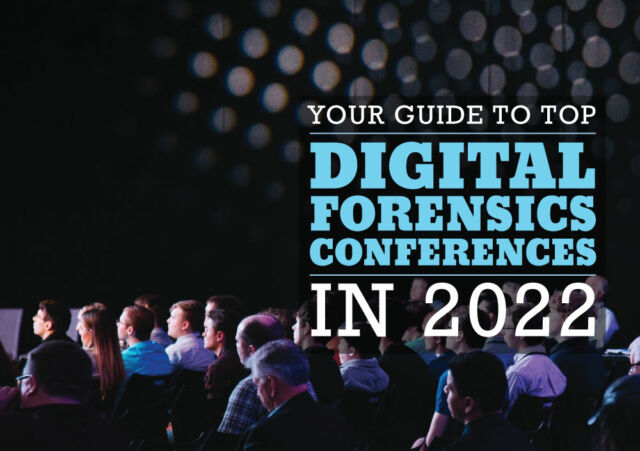 Your Guide to Top Digital Forensics Conferences in 2022