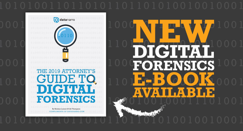 The 2019 Attorney's Guide to Digital Forensics