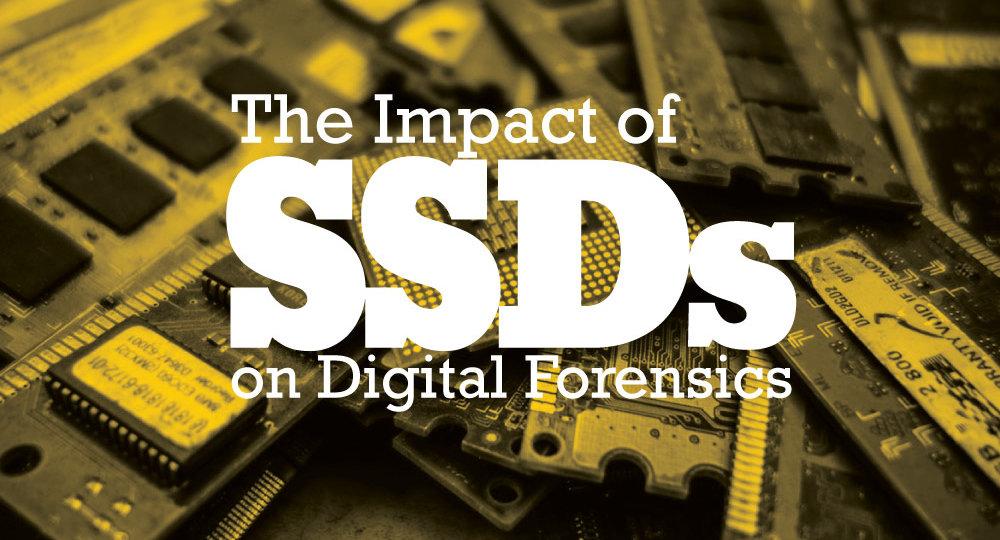 The Impact of SSDs on Digital Forensics